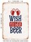 DECORATIVE METAL SIGN - Wish You Were Beer - Vintage Rusty Look